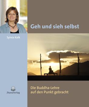 Geh und sieh selbst von Kolk,  Sylvia