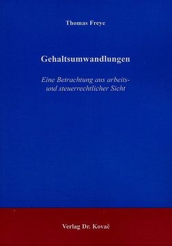 Gehaltsumwandlungen von Freye,  Thomas