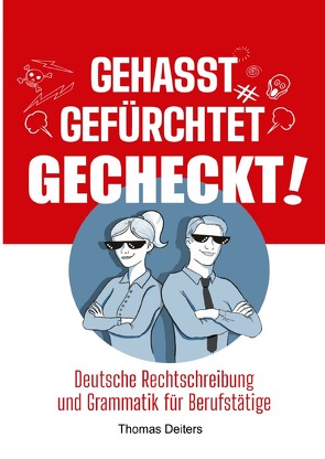 Gehasst, gefürchtet – gecheckt! von Deiters,  Thomas