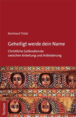 Geheiligt werde dein Name von Thöle,  Reinhard