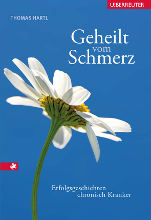 Geheilt vom Schmerz von Hartl,  Thomas