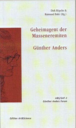 Geheimagent der Masseneremiten – Günther Anders von Bahr,  Raimund, Röpcke,  Dirk