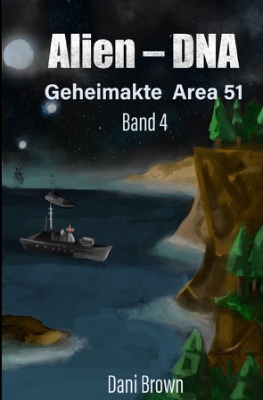 Geheimakte Area 51 / Alien – DNA von Brown,  Dani