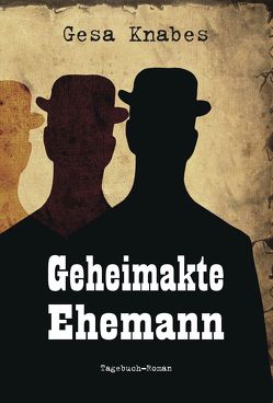 Geheimakte Ehemann von Knabes,  Gesa