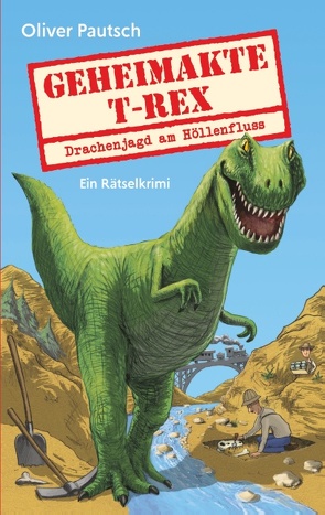 Geheimakte T-Rex von Pautsch,  Oliver