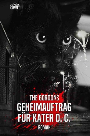 GEHEIMAUFTRAG FÜR KATER D. C. von Dörge,  Christian, Gordons,  The