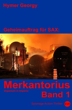 Geheimauftrag für SAX / Merkantorius (Band 1) von Georgy,  Hymer