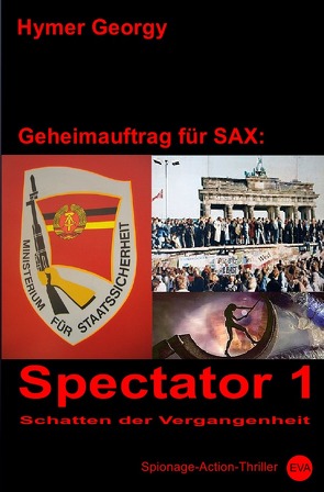 Geheimauftrag für SAX / Spectator 1 von Georgy,  Hymer