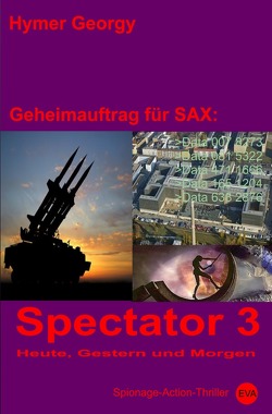 Geheimauftrag für Sax / Spectator 3 von Georgy,  Hymer