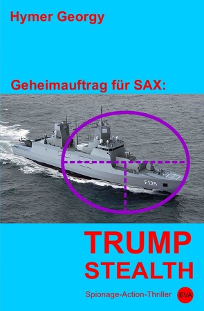 Geheimauftrag für SAX / Trumpstealth von Georgy,  Hymer