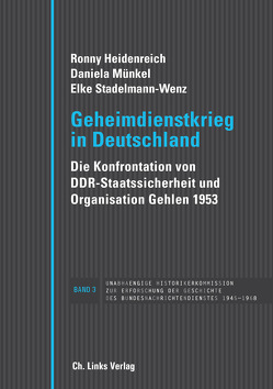 Geheimdienstkrieg in Deutschland von Heidenreich,  Ronny, Münkel,  Daniela, Stadelmann-Wenz,  Elke