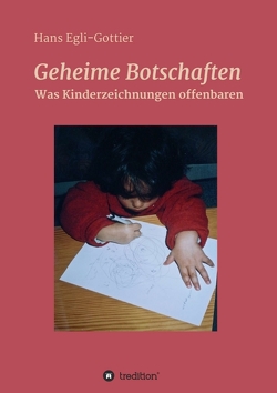 Geheime Botschaften von Egli-Gottier,  Hans