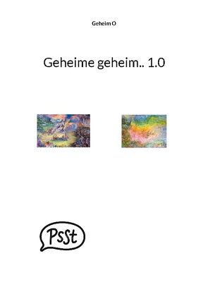 Geheime geheim.. 1.0 von O,  Geheim