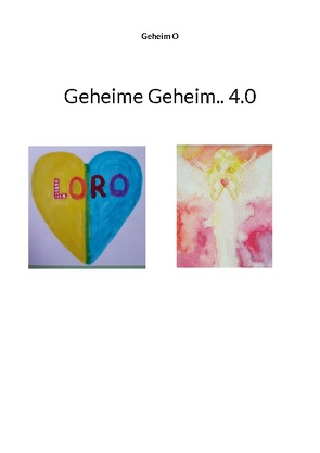 Geheime Geheim.. 4.0 von O,  Geheim