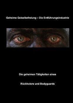 Geheime Geiselbefreiung – Die Entführungsindustrie von Fruth,  Christian