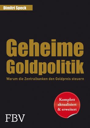Geheime Goldpolitik von Speck,  Dimitri