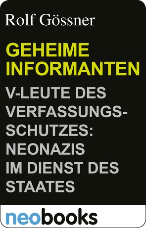 Geheime Informanten von Gössner,  Rolf