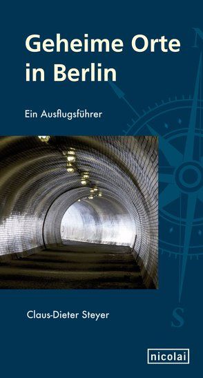 Geheime Orte in Berlin von Steyer,  Claus-Dieter