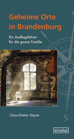 Geheime Orte in Brandenburg von Steyer,  Claus-Dieter