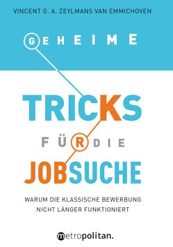 Geheime Tricks für die Jobsuche von Zeylmans van Emmichoven,  Vincent G.A.