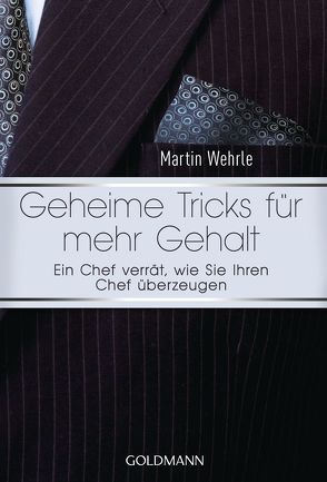 Geheime Tricks für mehr Gehalt von Wehrle,  Martin