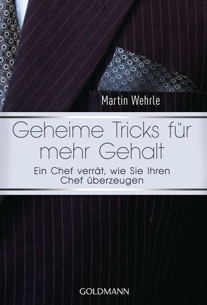 Geheime Tricks für mehr Gehalt von Wehrle,  Martin