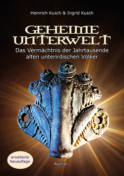 Geheime Unterwelt von Kusch,  Heinrich, Kusch,  Ingrid