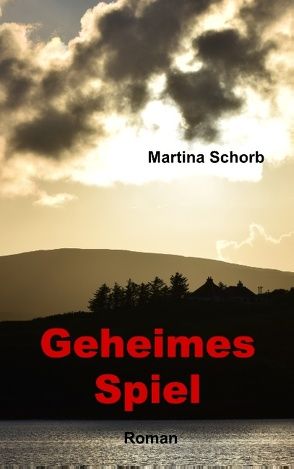 Geheimes Spiel von Schorb,  Martina