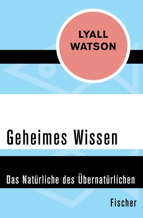 Geheimes Wissen von Frank,  Joachim A., Watson,  Lyall