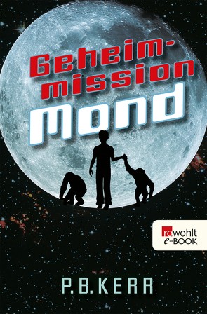 Geheimmission Mond von Kerr,  P. B., Knecht,  Peter