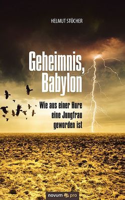 Geheimnis, Babylon – Die große Hure und das Tier von Stücher,  Helmut