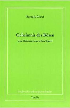 Geheimnis des Bösen von Claret,  Bernd J