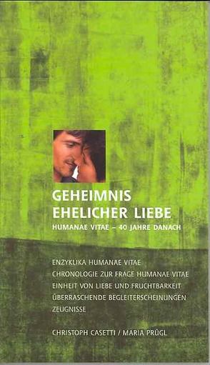 Geheimnis ehelicher Liebe von Casetti,  Christoph, Prügl,  Maria