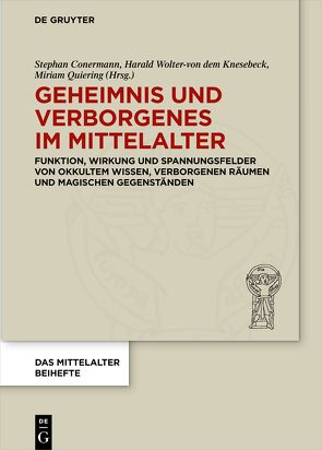 Geheimnis und Verborgenes im Mittelalter von Conermann,  Stephan, Quiering,  Miriam, Wolter-von dem Knesebeck,  Harald