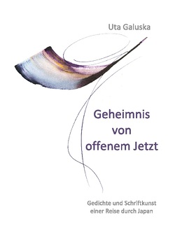 Geheimnis von offenem Jetzt von Galuska,  Uta