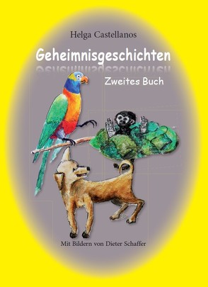 Geheimnisgeschichten von Castellanos,  Helga, Schaffer,  Dieter