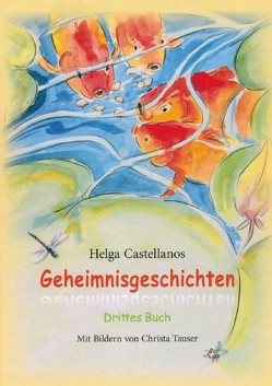 Geheimnisgeschichten von Castellanos,  Helga, Tauser,  Christa