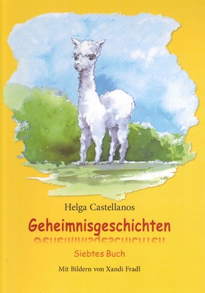 Geheimnisgeschichten von Castellanos,  Helga, Fradl,  Xandi