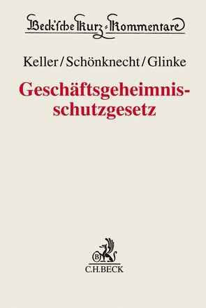 Geschäftsgeheimnisschutzgesetz von Glinke,  Anna, Keller,  Erhard, Schönknecht,  Marcus