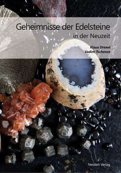 Geheimnisse der Edelsteine in der Neuzeit von Drexel,  Klaus, Tschenze,  Vadim