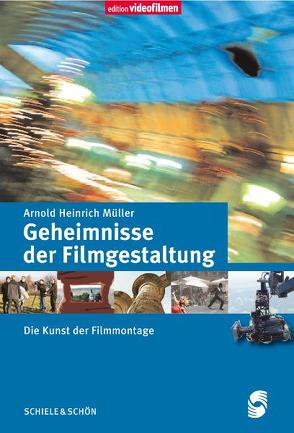 Geheimnisse der Filmgestaltung von Müller,  Arnold, Müller-Sugimoto,  Ikuyo