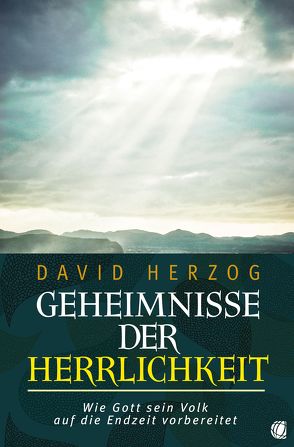 Geheimnisse der Herrlichkeit von Herzog,  David