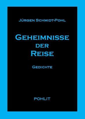 Geheimnisse der Reise von Schmidt-Pohl,  Jürgen