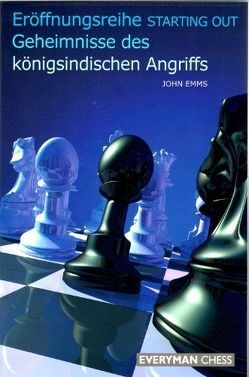 Geheimnisse des königsindischen Angriffs von Emms,  John