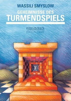 Geheimnisse des Turmendspiels von Smyslow,  Wassili