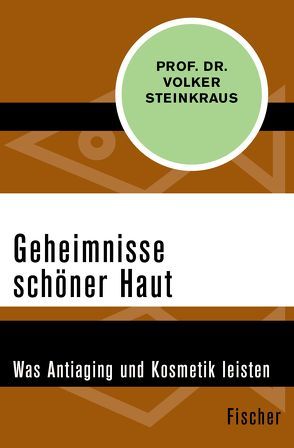 Geheimnisse schöner Haut von Steinkraus,  Volker