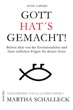 Gott hat´s gemacht von Schalleck,  Martha