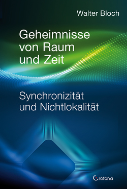 Geheimnisse von Raum und Zeit von Bloch,  Walter