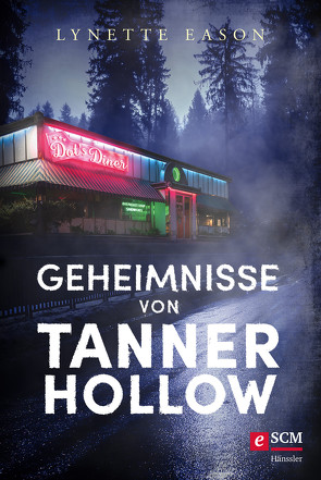 Geheimnisse von Tanner Hollow von Eason,  Lynette, Naumann,  Susanne