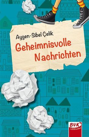 Geheimnisvolle Nachrichten von Çelik,  Aygen-Sibel